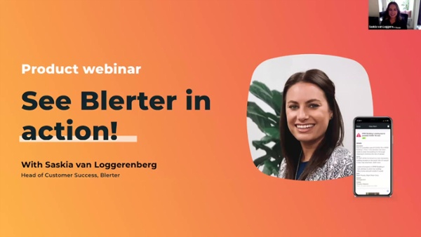 Product Webinar - See Blerter in action! 