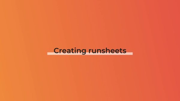 Runsheets